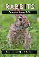 Rabbits: The Animal Answer Guide